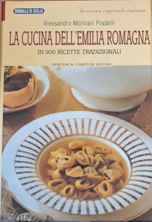 La cucina dell’Emilia Romagna - In 900 ricette tradizionali - Книги