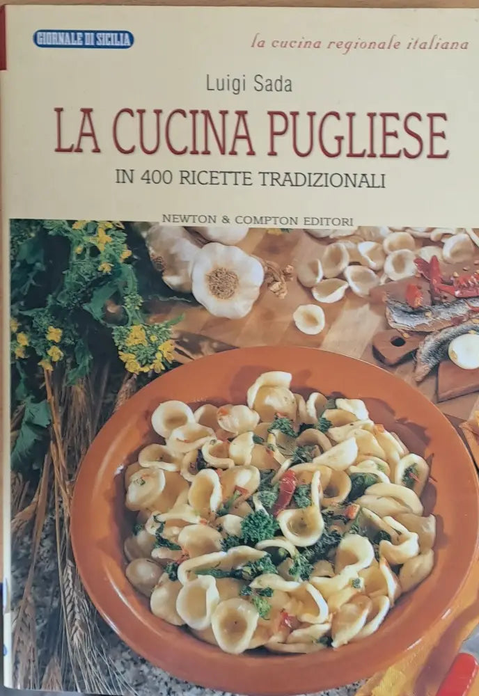 La cucina pugliese - In 400 ricette tradizionali (Копие) - Книги