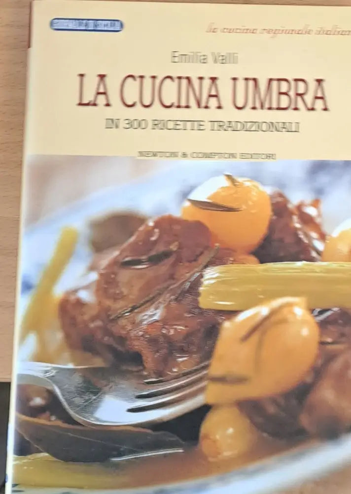 La cucina umbra - In 300 ricette tradizionali - Книги