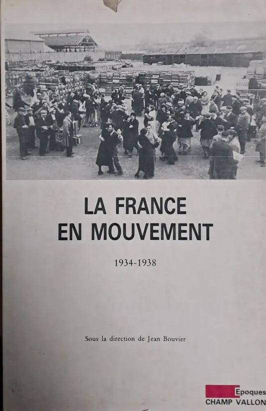 La France En Mouvement 1934-1938 - Книги
