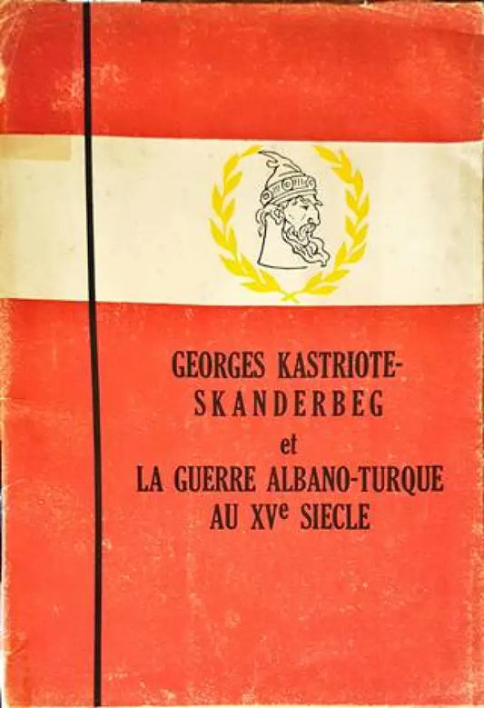 La Guerre Albano-turque au Xve Siecle - Книги