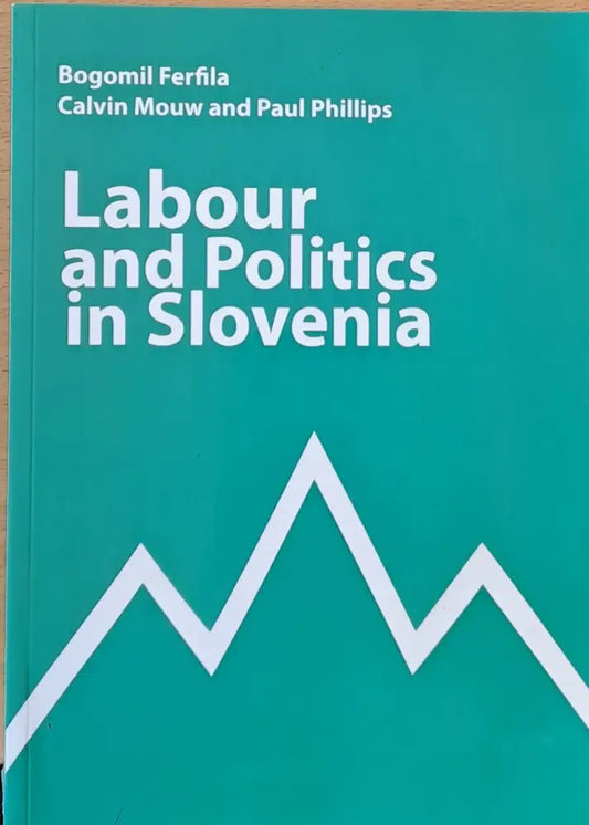 Labour and Politics in Slovenia - Книги