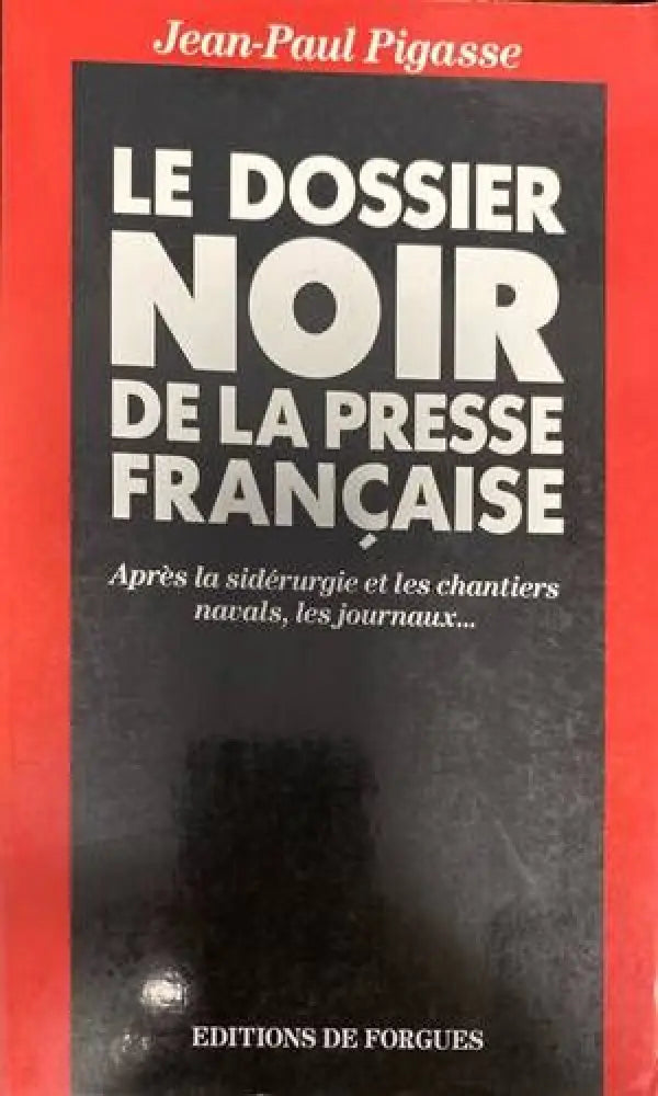 Le dossier noir de la presse française - Книги