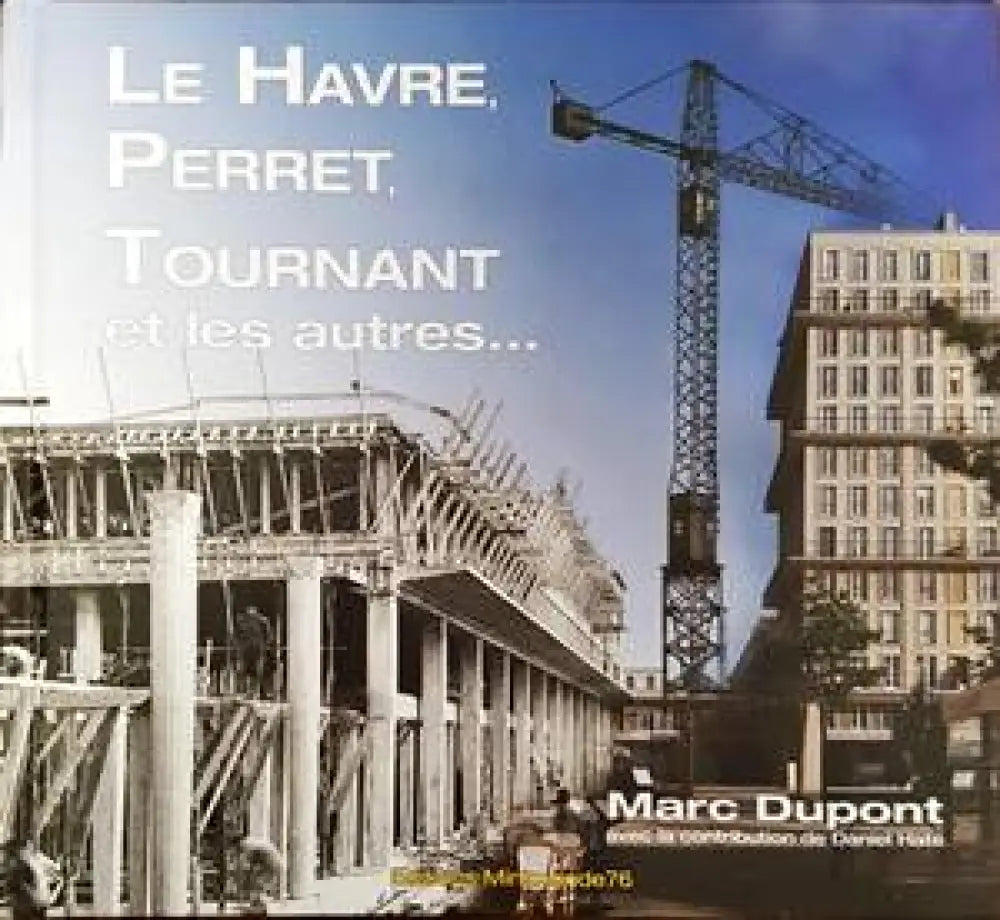 Le Havre Perret Tournat et les autres... - Книги