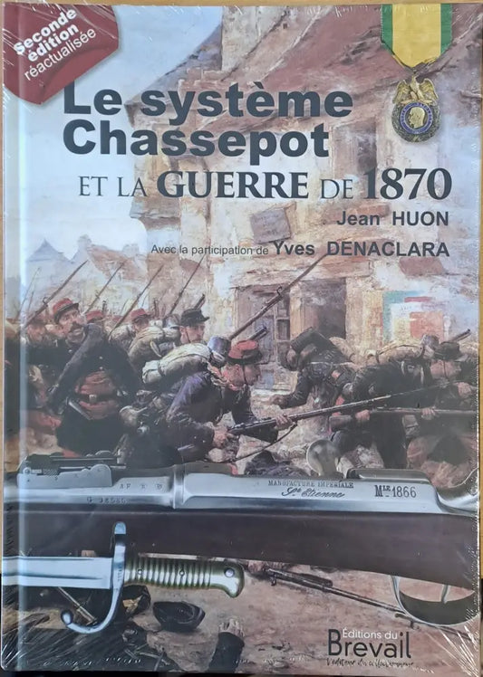 Le systeme Chassepot Et La Guerre De 1870 - Книги
