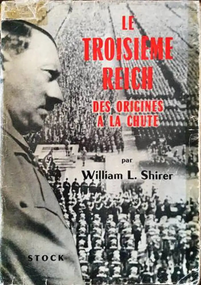 Le troisième reich des origines à la chute - Книги