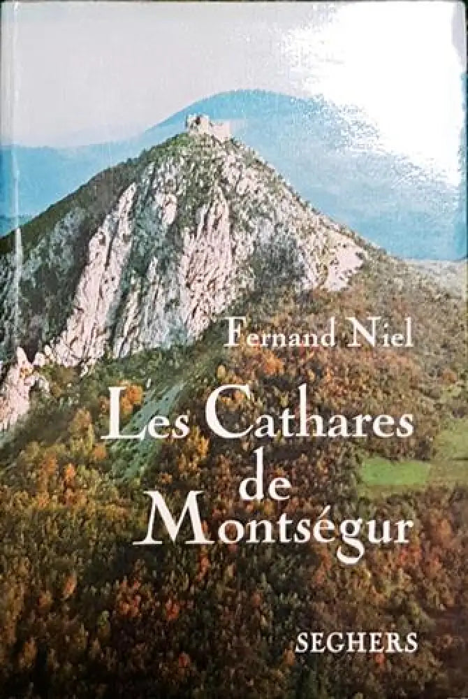 Les Cathares de Montsegur – Fernand Niel - Книга