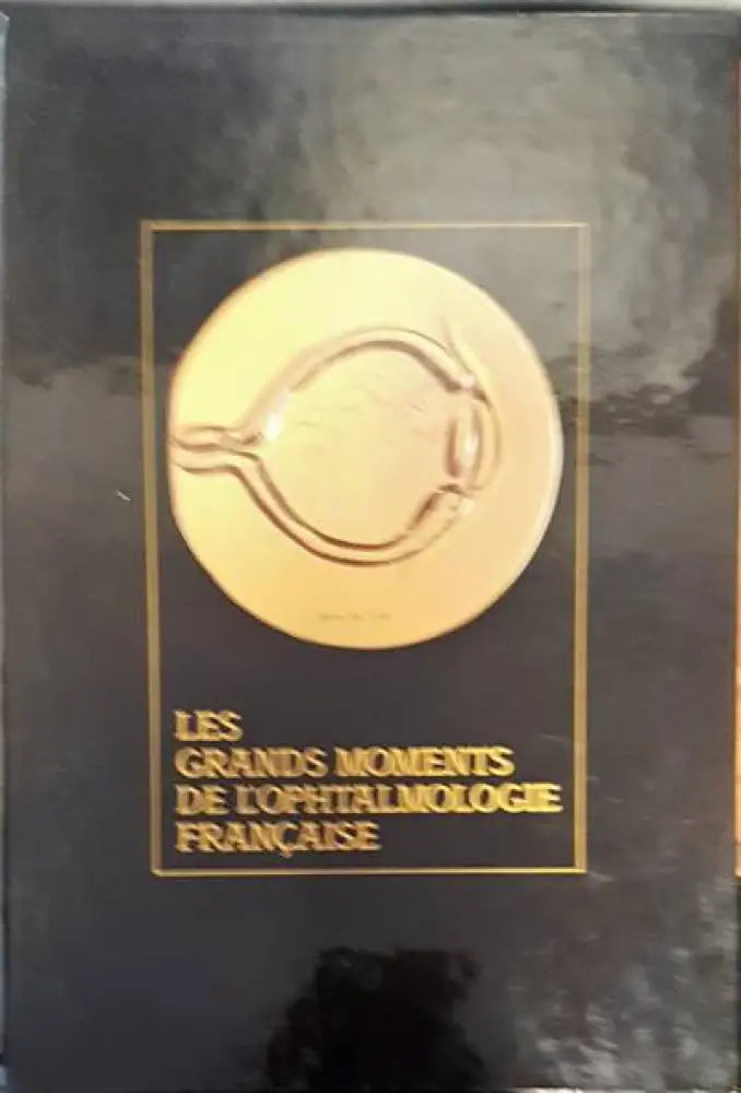 Les grands moments de l’ophtalmologie francasie - Книги