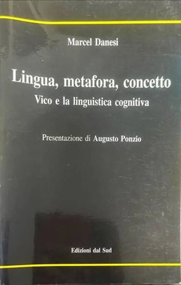 Lingua metafora concetto. Vico e la linguistica cognitiva - Книги