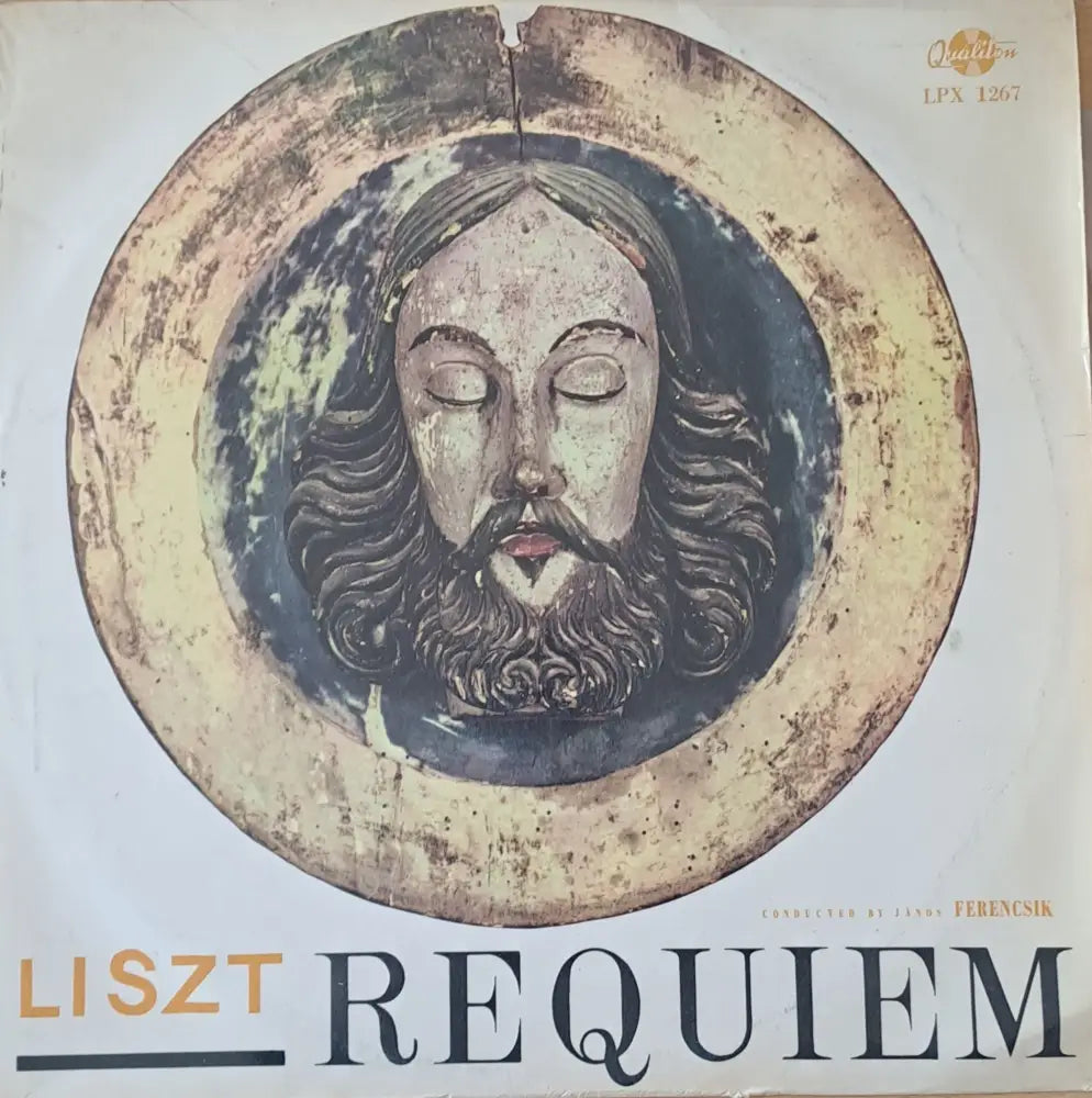 Liszt: Requiem. Conductor: Janos Ferencsik - antique