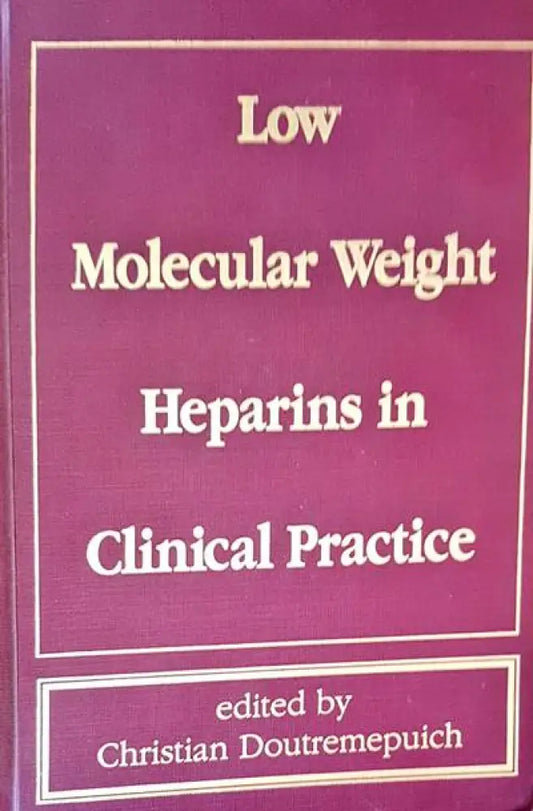 Low molecular weight heparins in clinical practice - Книги