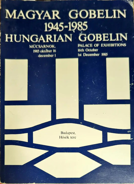 Magyar gobelin 1945-1985 - Книги