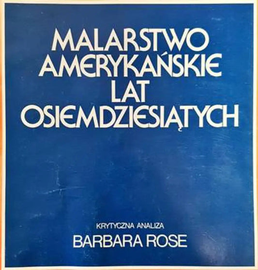 Malarstwo amerykanske lat osiemdziesiatych - Книги