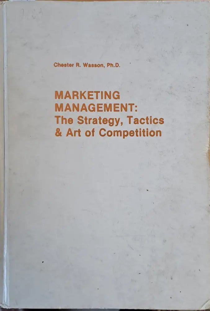 Marketing management: The Strategy Tactics and Art of Competition - Книги