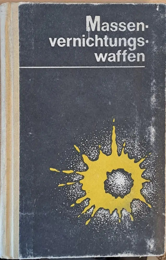 Massen-vernichtungs-Waffen (Оружие массового поражения) - Книги