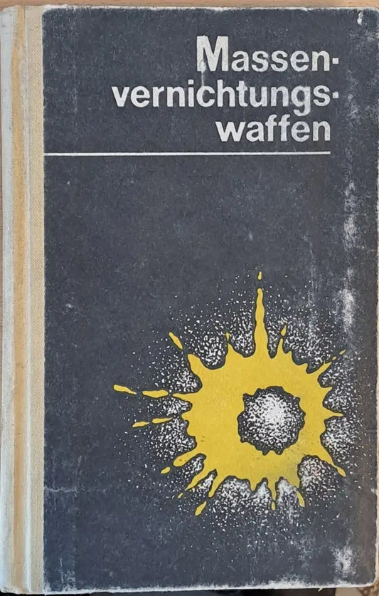 Massen-vernichtungs-Waffen (Оружие массового поражения) - Книги