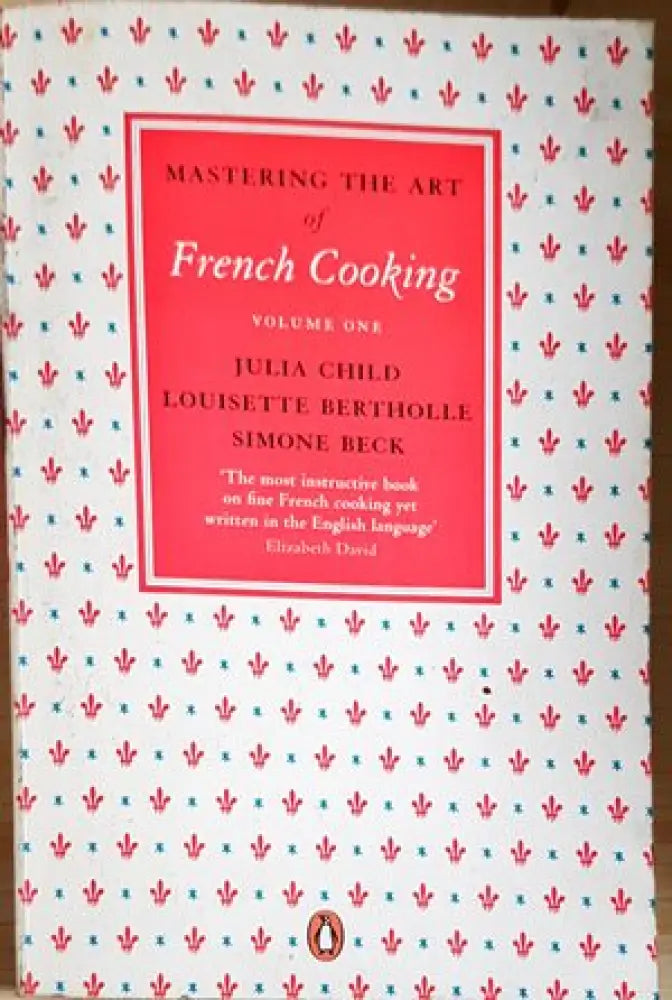 Mastering the art of French cooking.Vol1 - Книги