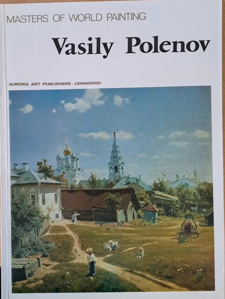 Masters of World Painting: Vasily Polenov - Книги