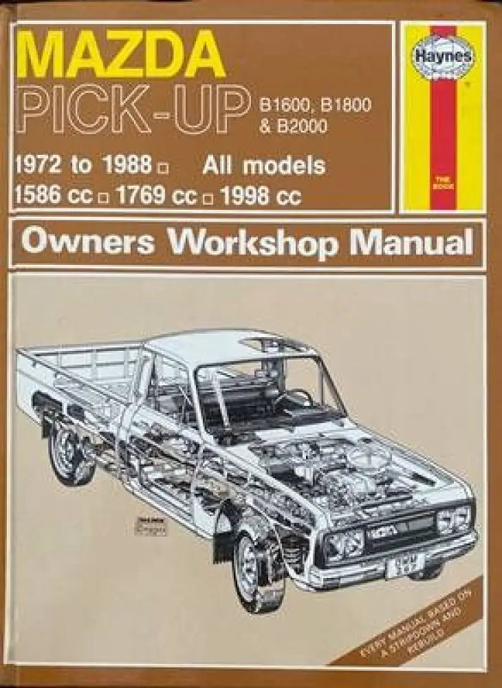 Mazda Pick-UP B1600 B1800 & B2000 1972 to 1988. All models Owners Workshop Manual - Книги