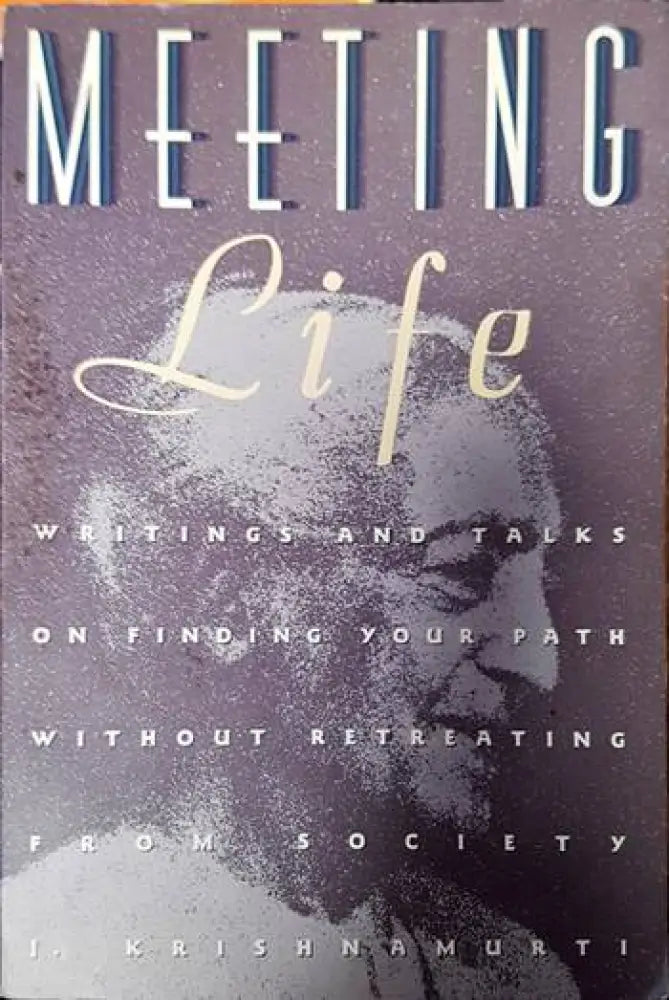 Meeting Life: Writings and Talks on Finding Your Path Without Retreating from Society - Книги