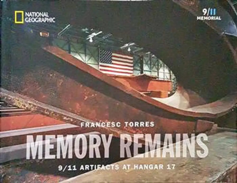 Memory Remains: 9/11 Artifacts at Hangar 17 - Книги