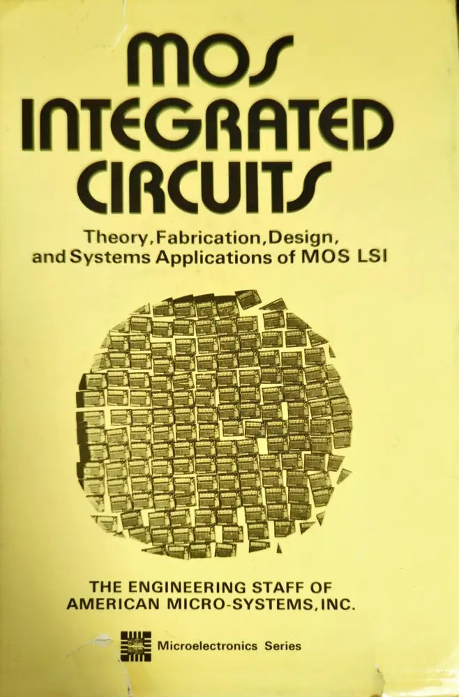MOS Integrated Circuits: Theory Fabrication Design and Systems Applications of MOS LSI - Книги