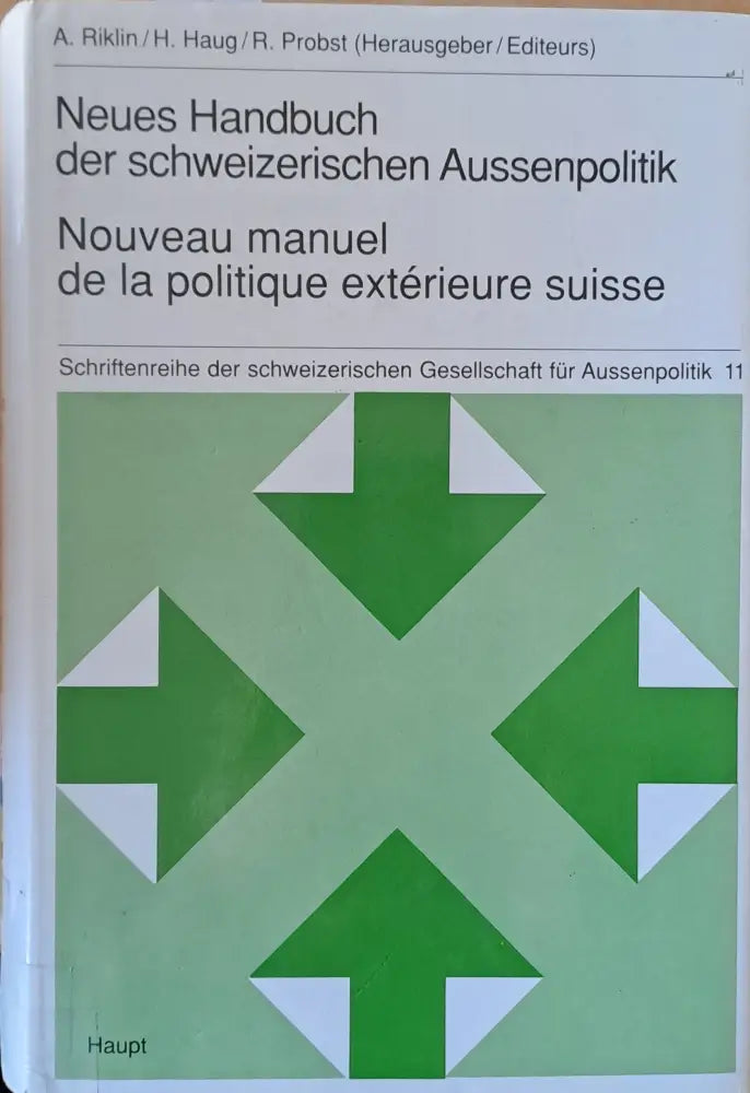 Neues Handbuch der schweizerischen Ausssenpolitik / Nouveau manuel de la politique exterieure Suisse - Книги