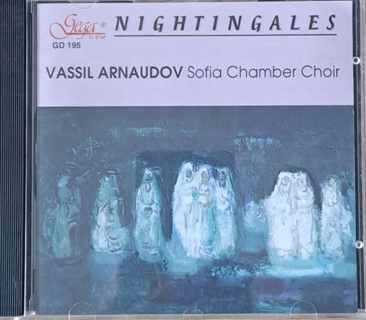 Nightingales - Vassil Arnaudov Sofia Chamber Choir - 1 диск - antique