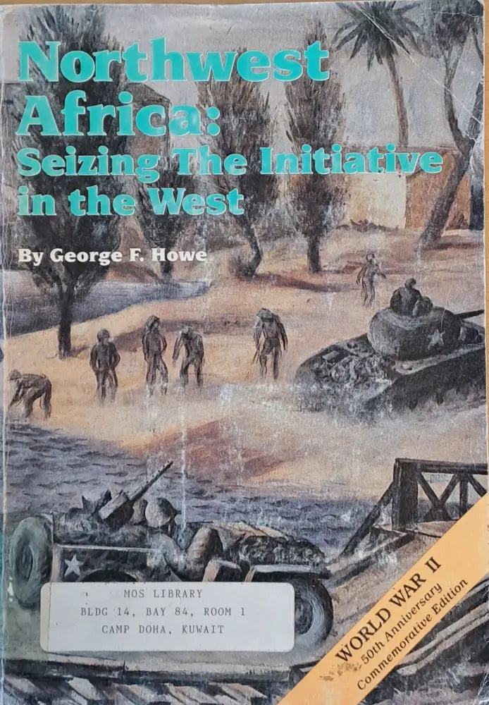 Northwest Africa: Seizing the Initiative in the West. The Mediterranean Theater of Operations - Книги