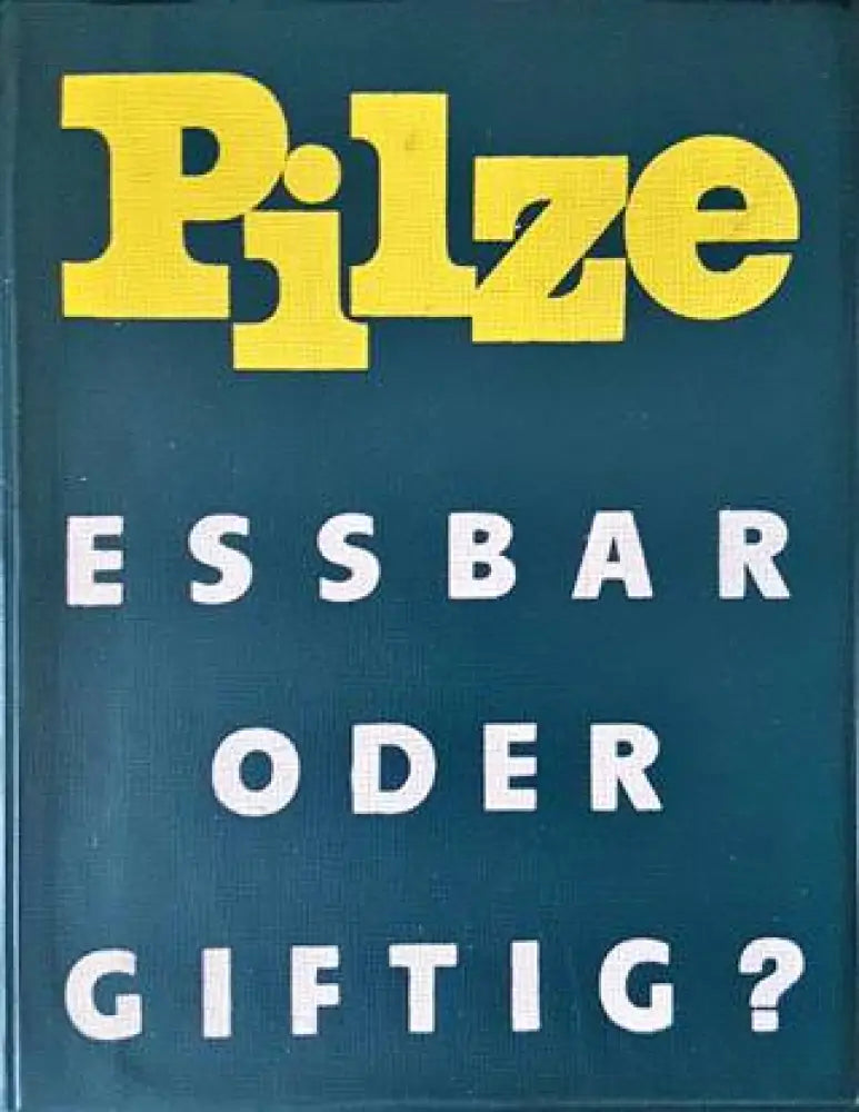 Pilze: Essbar oder gifting? - Книги