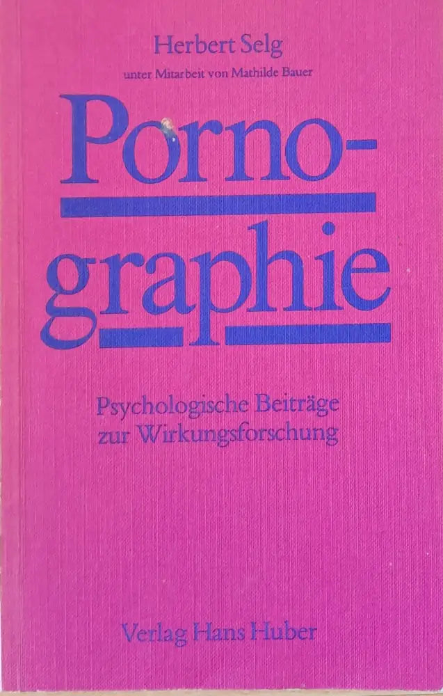 Pornographie. Psychologische Beitrage zur Wirkungsforschung - Книги