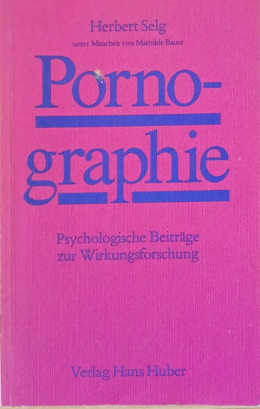 Pornographie. Psychologische Beitrage zur Wirkungsforschung - Книги