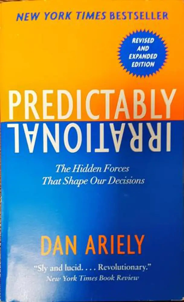 Predictably Irrational: The Hidden Forces That Shape Our Decisions - Книги