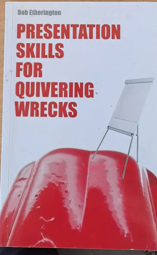 Presentation skills for quivering wrecks - Книги