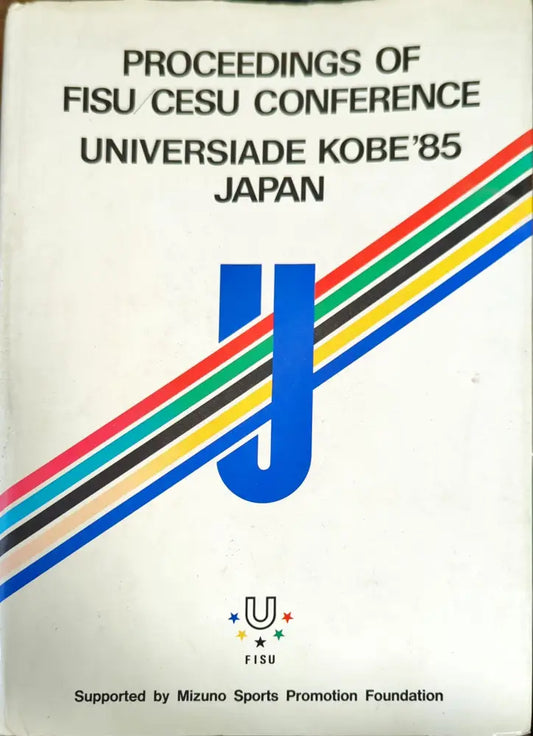 Proceedings of FISU/CESU Conference. Universiade Kobe’85 Japan - Книги