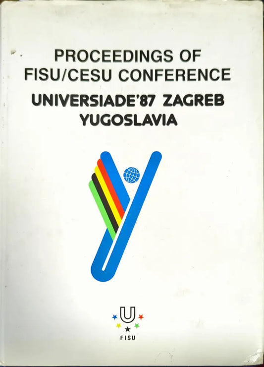 Proceedings of FISU/CESU Conference.Universiade’87 Zagreb Yugoslavia - Книги