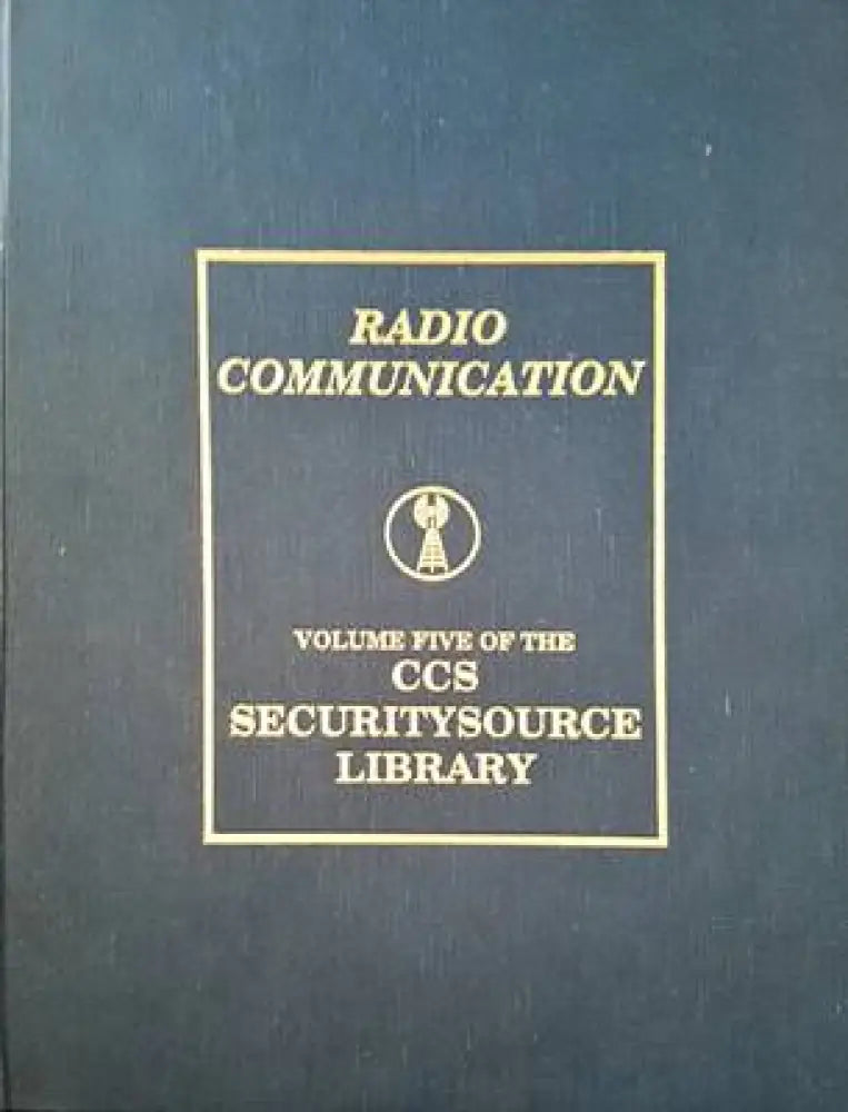 Radio communication. Volume one of the CCS securitysource library - Книги