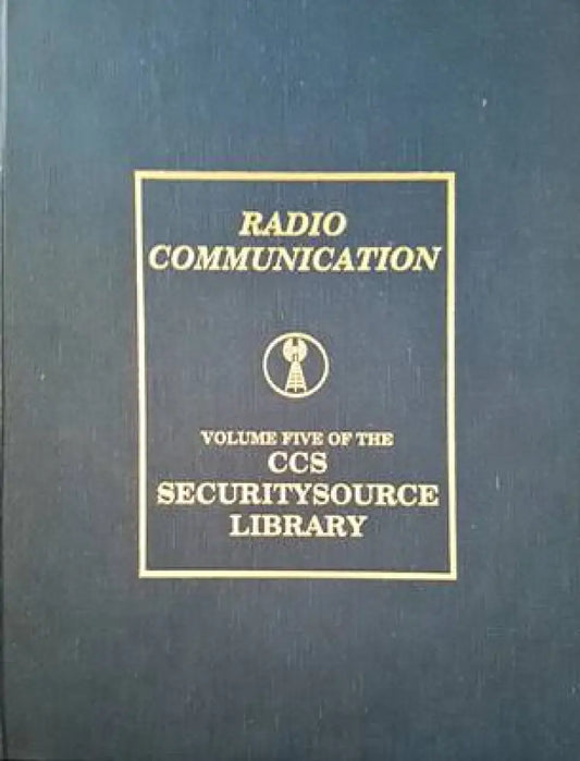 Radio communication. Volume one of the CCS securitysource library - Книги