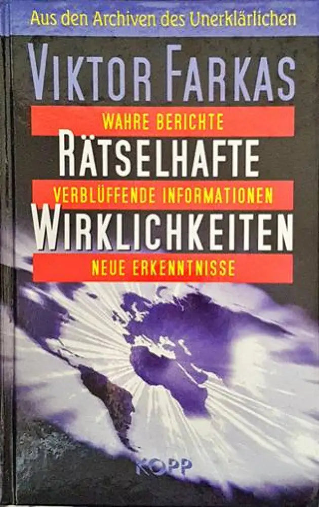 Rätselhafte Wirklichkeiten. Aus den Archiven des Unerklärlichen - Книги