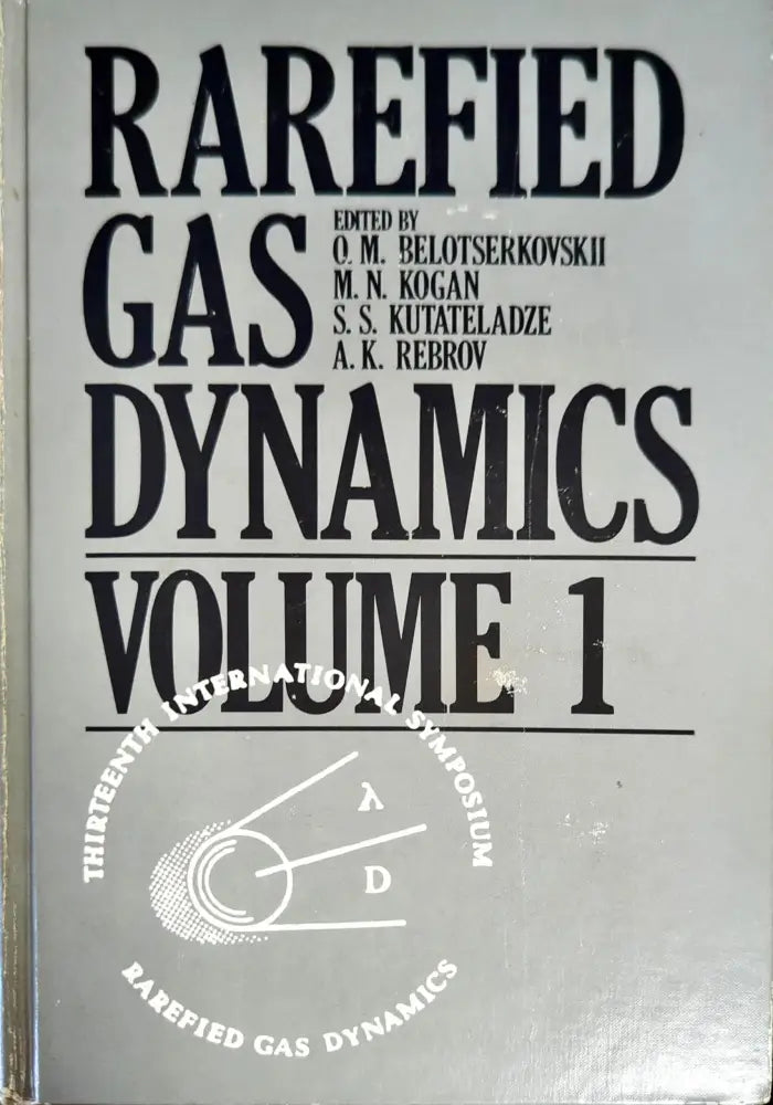 Rarefied Gas Dynamics Volume 1 - Книги