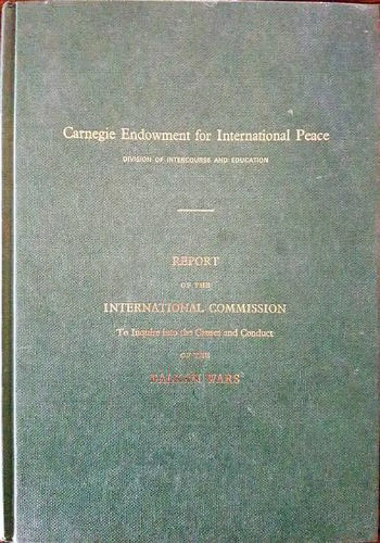 Report of the International Commission to Inquire Into the Causes and Conduct of - Книги