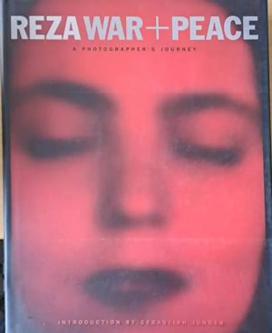 Reza War + Peace. A photographer’s journey - Книги