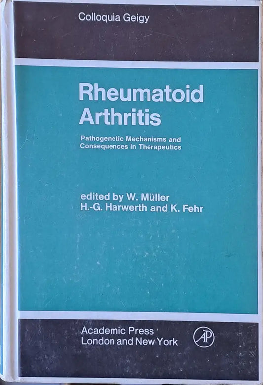 Rheumatoid Arthritis. Pathogenetic Mechanisms and Consequences in Therapeutics - Книги
