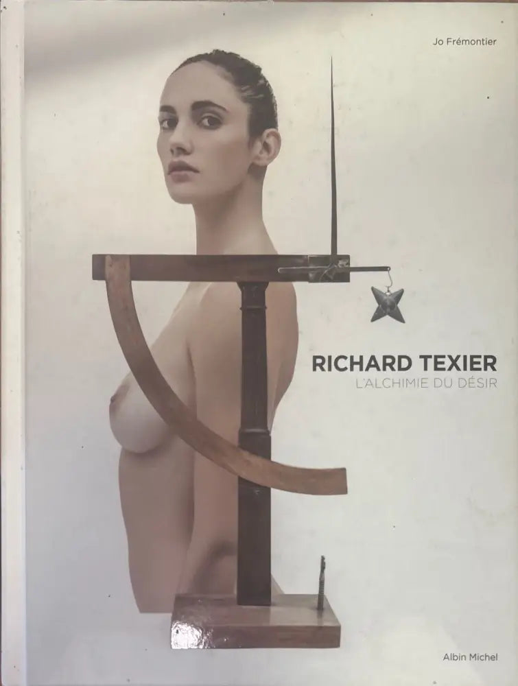 Richard Texier: L’alchimie du désir - Книги