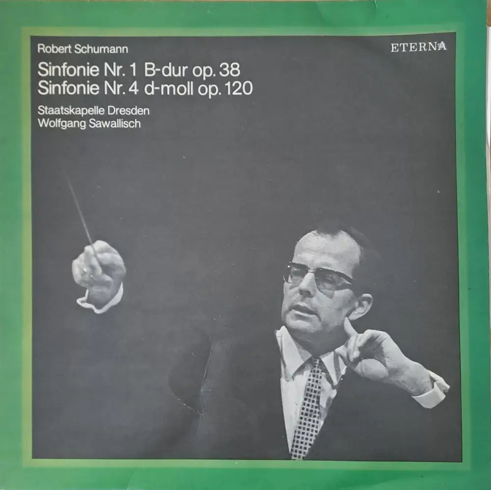 Robert Schumann: Sinfonie № 1 Sinfonie № 4. Dirigent: Wolfgang Sawallisch - antique