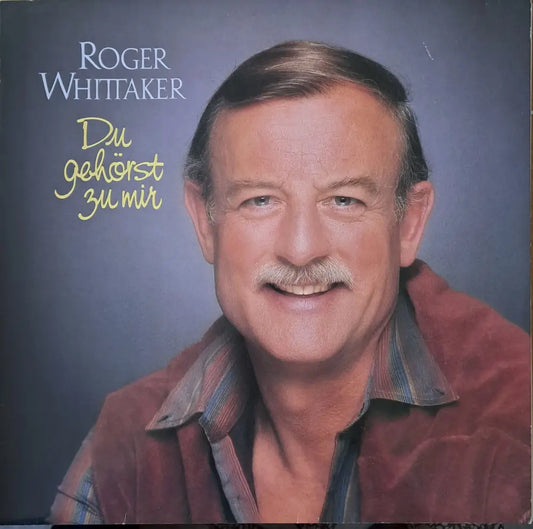 Roger Whittaker. Du gehorst zu mir - antique