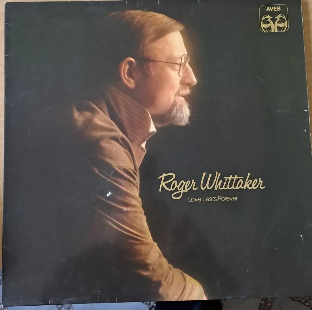 Roger Whittaker: Love Lasts Forever - antique