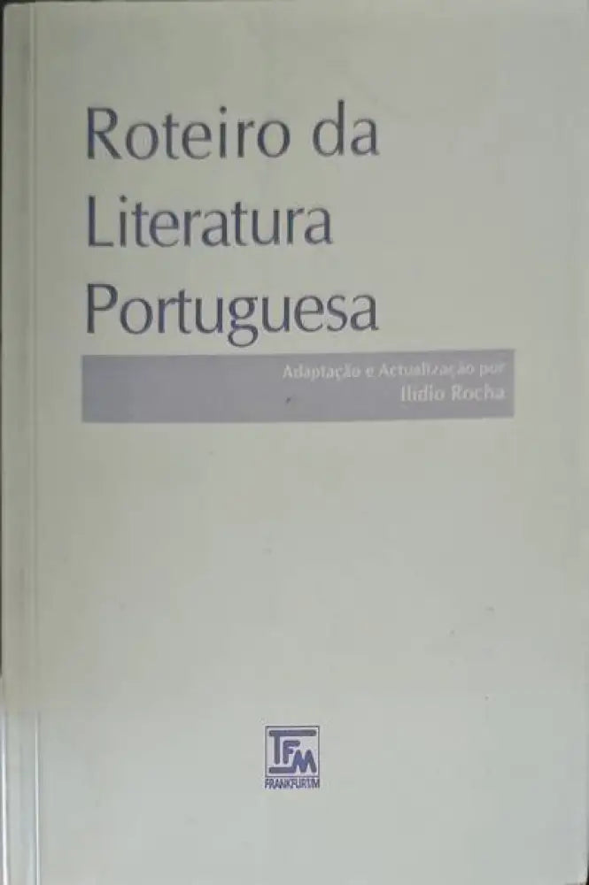 Roteiro da literatura portuguesa - Книги