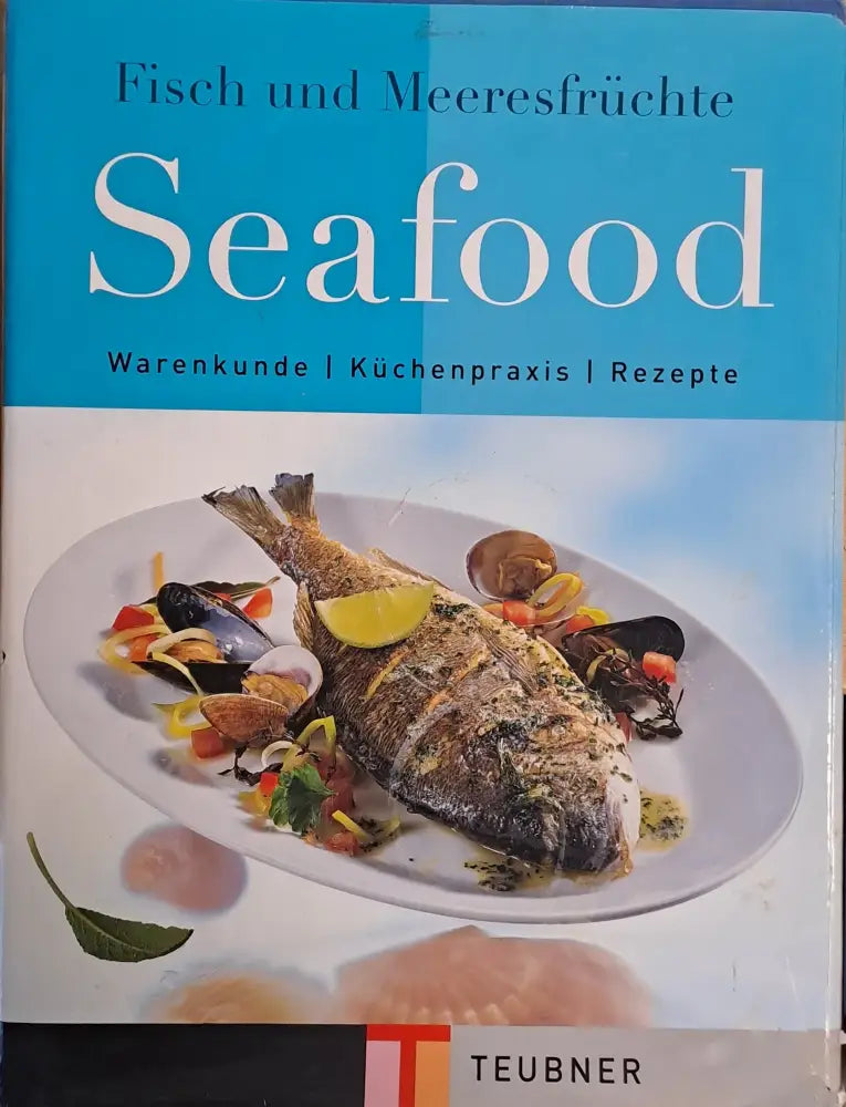 Seafood: Warenkunde I Kuchenpraxis I Rezepte - Книги