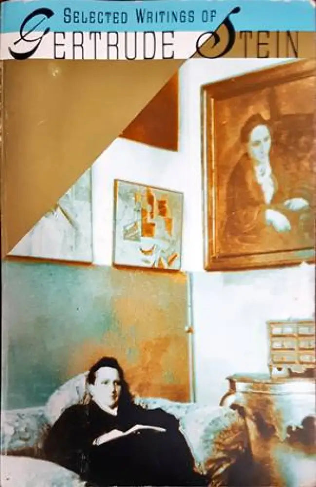 Selected writings of Gertrude Stein - Книги